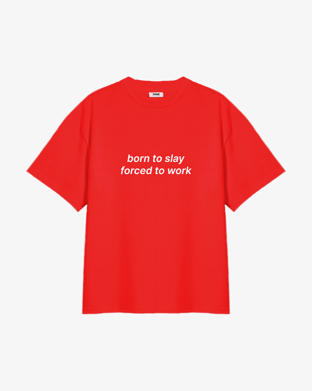 Koszulka BORN TO SLAY FORCED TO WORK